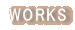 WORKS 